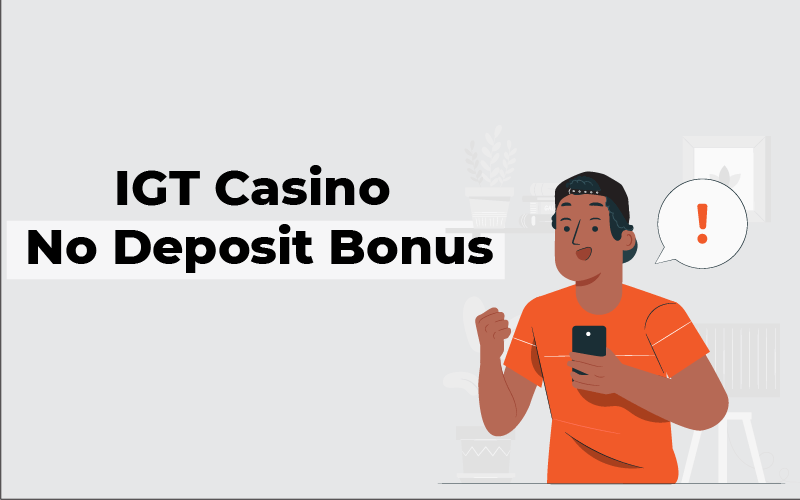 IGT casino no deposit bonus