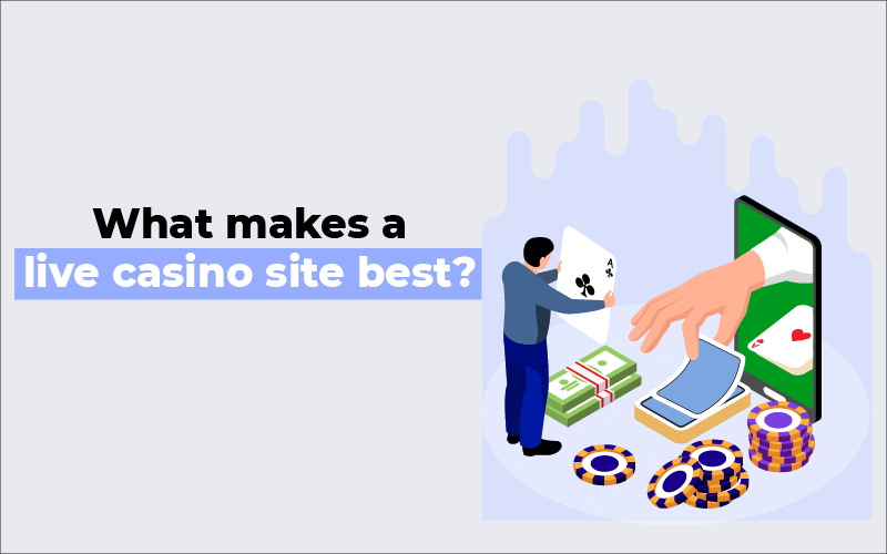What makes a live casino site best