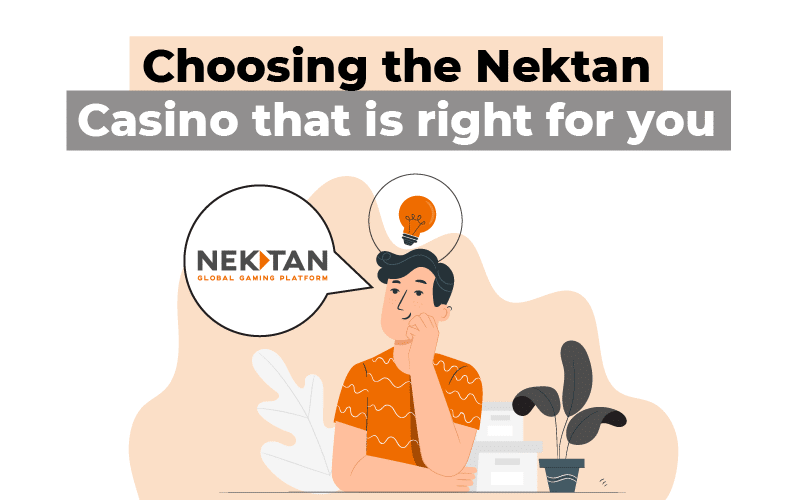 Choosing the Nektan Casino that is right for you