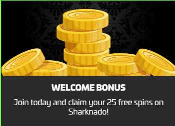 ♛ 25 Extra Spins on Sharknado as Welcome Bonus at Secret Slots