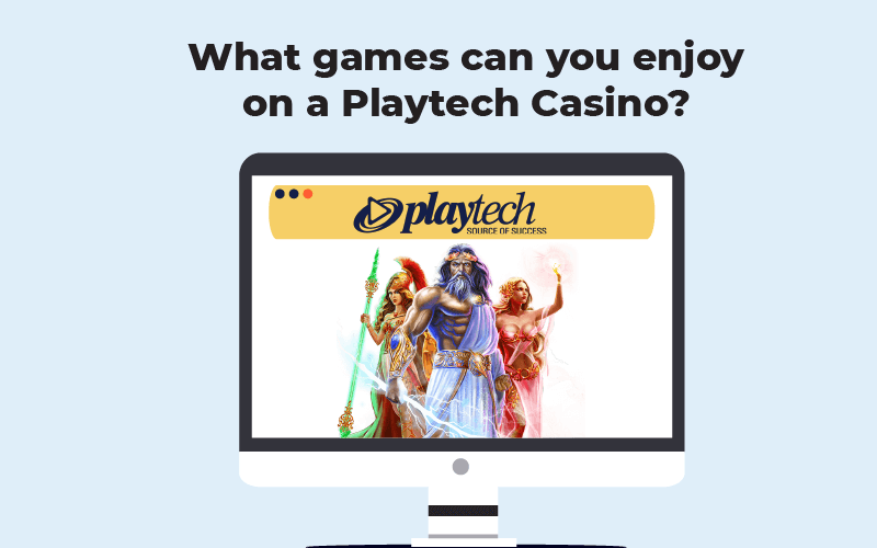 What games can you enjoy on a Playtech Casino